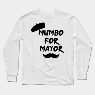 Mumbo For Mayor Long Sleeve T-Shirt